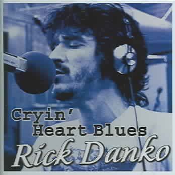 Rick Danko - Cryin Heart Blues (CD)