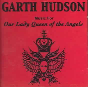Garth Hudson - Our Lady Queen Of The Angels (CD)