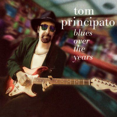 Tom Principato - Blues Over The Years (CD)