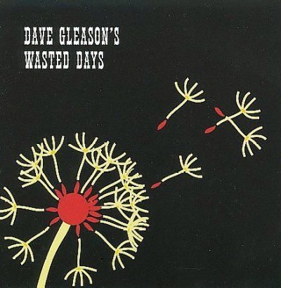 Dave Gleason - Dave Gleason's Wasted Days (CD)