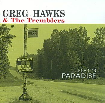 G &amp; Tremblers Hawks - Fool's Paradise (CD)