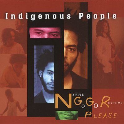Indigenous People - N.G.G.R. Please (CD)