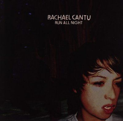 Rachael Cantu - Run All Night (CD)