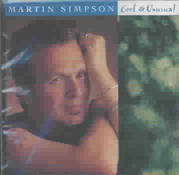Martin Simpson - Cool &amp; Unusual (CD)