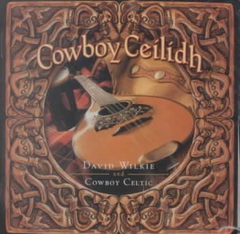 David/cowboy Wilkie - Cowboy Ceilidh (CD)