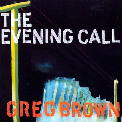 Greg Brown - Evening Call (CD)