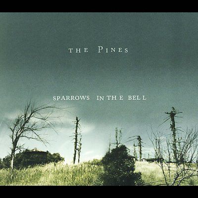 Pines - Sparrows In The Bell (CD)