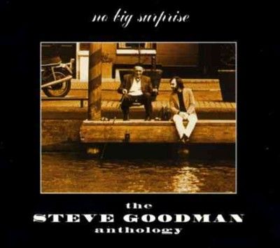 Steve Goodman - No Big Surprise: Steve Goodman Antholo (CD)