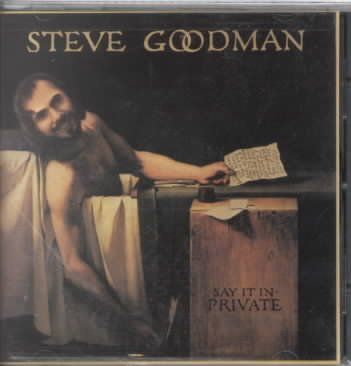 Steve Goodman - Say It In Private (CD)