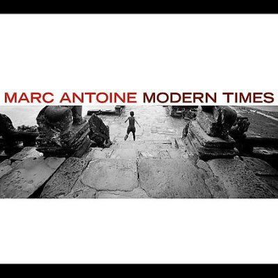 Marc Antoine - Modern Times (CD)