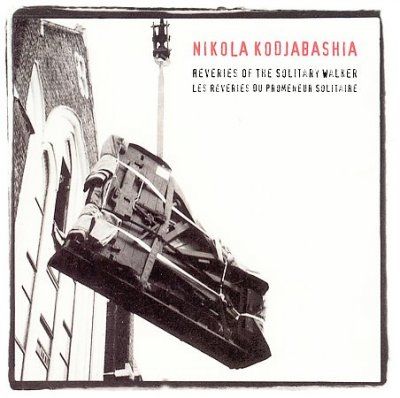 Nikola Kodjabashia - Reveries Of The Solitary Walker (CD)