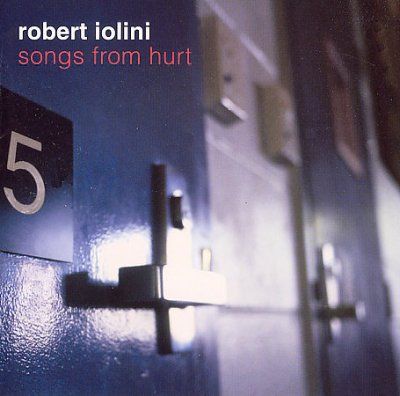 Robert Iolini - Songs From Hurt (CD)