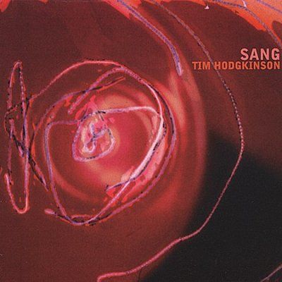 Tim Hodgkinson - Sang (CD)