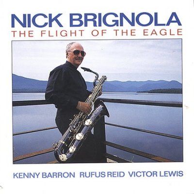 Nick Brignola - Flight Of The Eagle (CD)