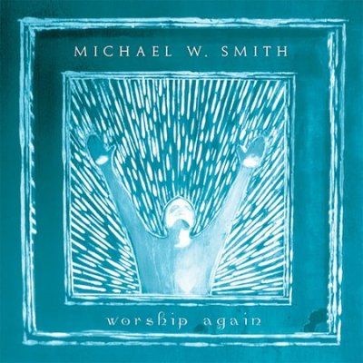 Michael W. Smith - Worship Again (CD)