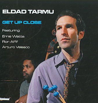 Eldad Tarmu - Get Up Close (CD)
