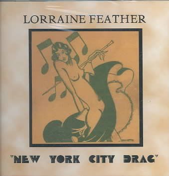Lorraine Feather - New York City Drag (CD)
