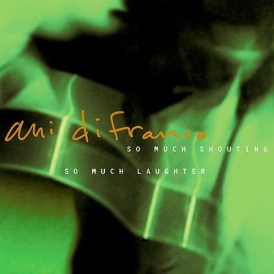 Ani Difranco - So Much Shouting So Much Laughter (CD)