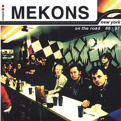 Mekons - New York - On The Road 86 - 87 (CD)