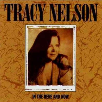 Tracy Nelson - In The Here &amp; Now (CD)