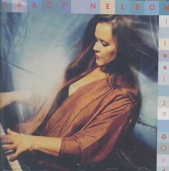 Tracy Nelson - I Feel So Good (CD)