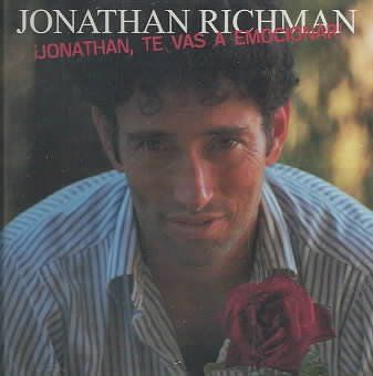 Jonathan Richman - Jonathan, Te Vas A Emocionar (CD)