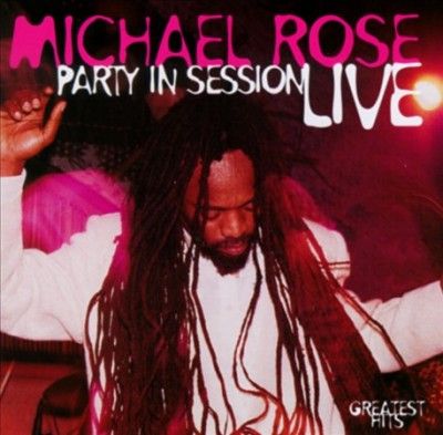 Michael Rose - Party In Session Live (CD)