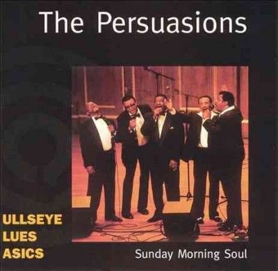 Persuasions - Sunday Morning Soul (CD)