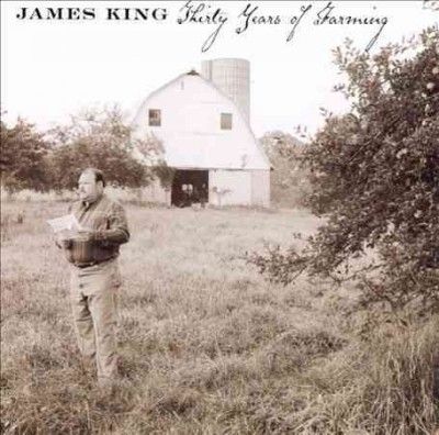 James King - Thirty Years Of Farming (CD)