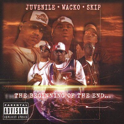 Juvenile/skip/wacko - Beginning Of The End (CD)