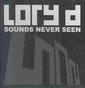 Lory D - Sounds Never Seen (CD)