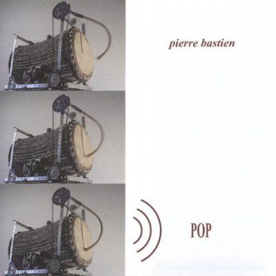 Pierre Bastien - Pop (CD)