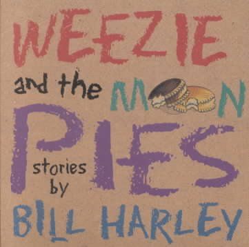 Bill Harley - Weezie And The Moon Pies (CD)