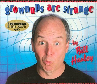 Bill Harley - Grownups Are Strange (CD)