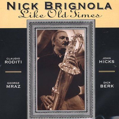 Nick Brignola - Like Old Times (CD)