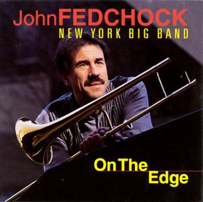 John Fedchock - On The Edge (CD)