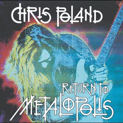 Chris Poland - Return To Metalopolis (CD)