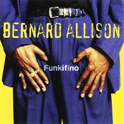 Bernard Allison - Funkifino (CD)