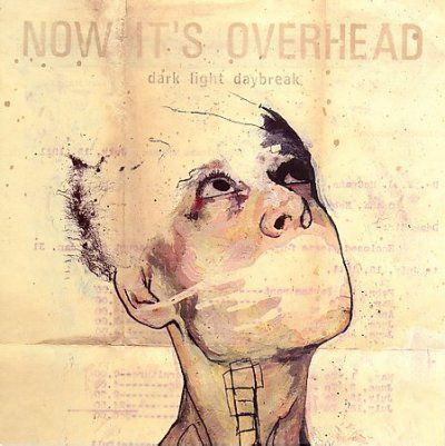 Now It's Overhead - Dark Light Daybreak (CD)