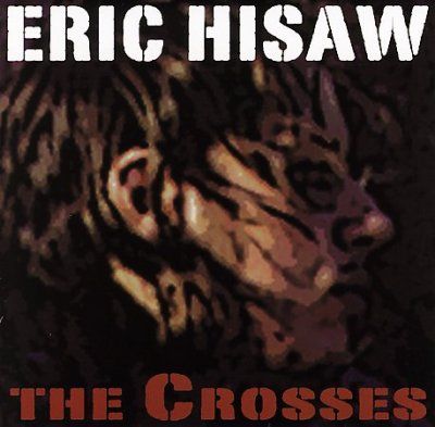 Eric Hisaw - Crosses (CD)