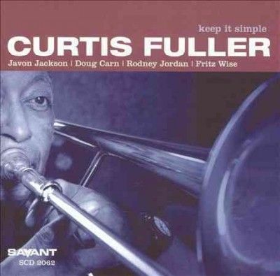 Curtis Fuller - Keep It Simple (CD)
