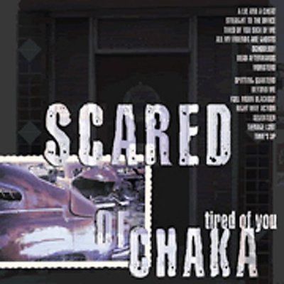 Scared Of Chaka - Tired Of You (CD)