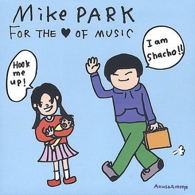 Mike Park - For The Love Of Music (CD)