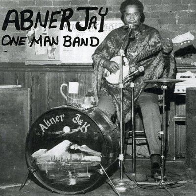 Abner Jay - One Man Band (CD)
