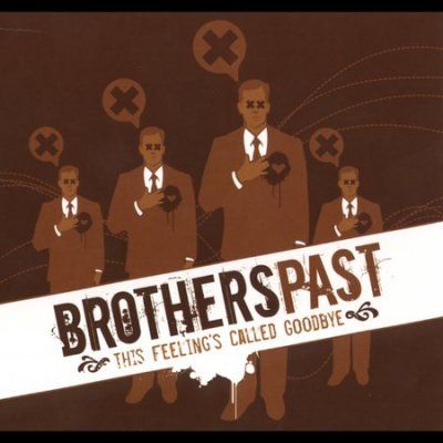 Brothers Past - This Feeling's Called Goodbye (CD)