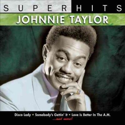 Super Hits:Johnny Taylor - (Import CD)