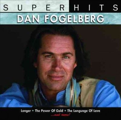 Super Hits:Dan Fogelberg - (Import CD)