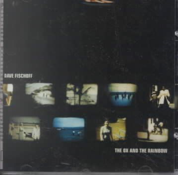 Dave Fischoff - Ox &amp; The Rainbow (CD)