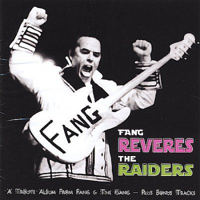 Fang &amp; The Gang - Fang Reveres The Raiders (CD)