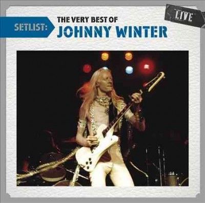 Johnny Winter - Setlist: Very Best Of Johnny Winter Li (CD)